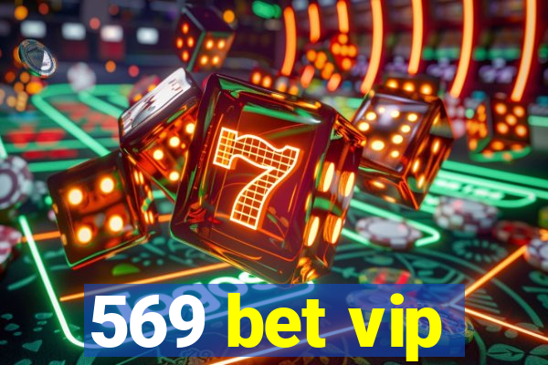 569 bet vip